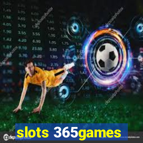 slots 365games